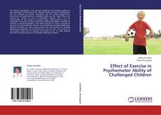 Portada del libro de Effect of Exercise in Psychomotor Ability of Challenged Children
