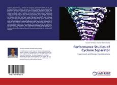 Couverture de Performance Studies of Cyclone Separator