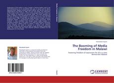 Couverture de The Booming of Media Freedom in Malawi