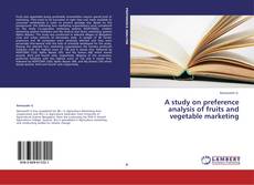 Buchcover von A study on preference analysis of fruits and vegetable marketing
