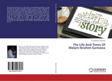 Обложка The Life And Times Of Malam Ibrahim Gamawa