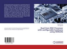 Dual Core RISC Processor with configurable hardware using VERILOG的封面