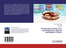 Copertina di Antifungal activity of S. xanthocarpum against pathogenic strains