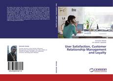 Buchcover von User Satisfaction, Customer Relationship Management and Loyalty