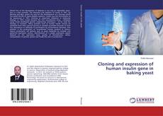 Bookcover of Cloning and expression of human insulin gene in baking yeast