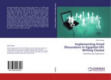 Implementing Email Discussions in Egyptian EFL Writing Classes kitap kapağı