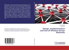 Couverture de Design, Implementation and test of Wireless Sensor Networks