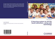 Copertina di E-learning system to aid the Saudi education, using web technology‎