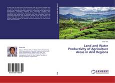 Couverture de Land and Water Productivity of Agriculture Areas in Arid Regions