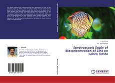 Capa do livro de Spectroscopic Study of Bioconcentration of Zinc on Labeo rohita 