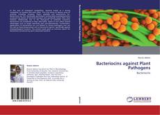 Bookcover of Bacteriocins against Plant Pathogens