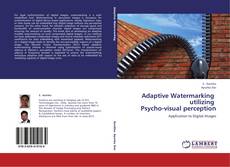 Couverture de Adaptive Watermarking utilizing Psycho-visual perception