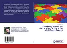 Information Theory and Cooperative Control in Net Multi-Agent Systems的封面