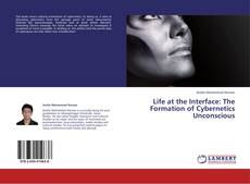 Portada del libro de Life at the Interface: The Formation of Cybernetics Unconscious