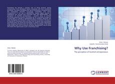 Capa do livro de Why Use Franchising? 