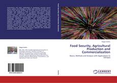 Bookcover of Food Security, Agricultural Production and Commercialization