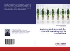 An integrated Approach for compost formation and its applications kitap kapağı