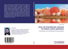Copertina di Uses of invertebrate animals to detect water pollution