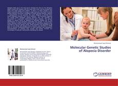 Molecular Genetic Studies of Alopecia Disorder kitap kapağı