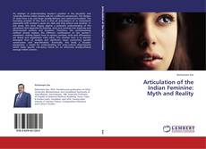 Articulation of the Indian Feminine: Myth and Reality kitap kapağı