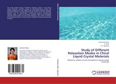 Bookcover of Study of Different Relaxation Modes in Chiral Liquid Crystal Materials
