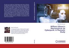 Copertina di William Gibson’s Neuromancer As Cyberpunk: A Thematic Study