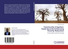 Copertina di Community Irrigation: Food Security Enhancing Poverty Reduction
