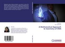 Buchcover von A Mathematical Approach to Geometry of DNA