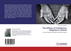 Buchcover von The Effects of Chieftaincy Disputes in Ghana