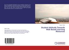 Copertina di Student Attitude Towards Web Based Learning Resources