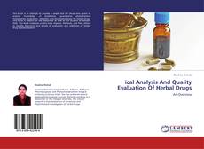 Bookcover of ical Analysis And Quality Evaluation Of Herbal Drugs