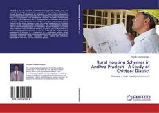 Copertina di Rural Housing Schemes in Andhra Pradesh - A Study of Chittoor District