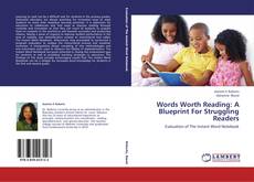 Copertina di Words Worth Reading: A Blueprint For Struggling Readers