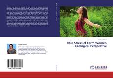 Role Stress of Farm Women - Ecological Perspective kitap kapağı