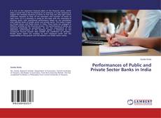 Couverture de Performances of Public and Private Sector Banks in India