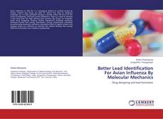 Better Lead Identification For Avian Influenza By Molecular Mechanics kitap kapağı
