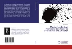 Copertina di Musical Leadership: The Choral Conductor as Sensemaker and Liberator