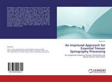 Bookcover of An Improved Approach for Essential Tremor Spirography Processing