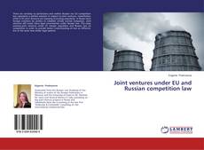 Copertina di Joint ventures under EU and Russian competition law