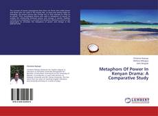 Copertina di Metaphors Of Power In Kenyan Drama: A Comparative Study