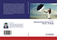 Selected Short Stories of O. Henry - A Study kitap kapağı