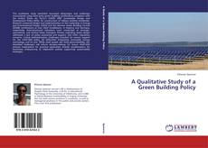 Buchcover von A Qualitative Study of a Green Building Policy