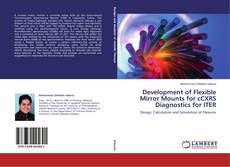 Buchcover von Development of Flexible Mirror Mounts for cCXRS Diagnostics for ITER
