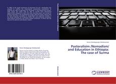 Portada del libro de Pastoralisim /Nomadism/ and Education in Ethiopia: The case of Surma