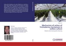 Couverture de Mechanism of action of Trichoderma harzianum in soilless culture