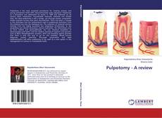 Couverture de Pulpotomy - A review