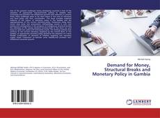 Capa do livro de Demand for Money, Structural Breaks and Monetary Policy in Gambia 