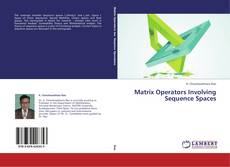 Buchcover von Matrix Operators Involving Sequence Spaces