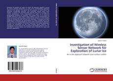 Borítókép a  Investigation of Wireless Sensor Network for Exploration of Lunar Ice - hoz