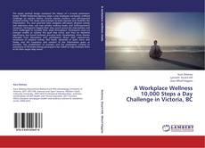 Couverture de A Workplace Wellness 10,000 Steps a Day Challenge in Victoria, BC